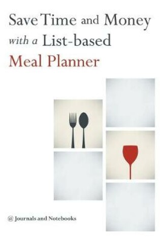 Cover of Save Time and Money with a List-based Meal Planner