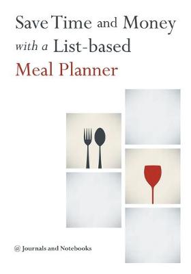 Book cover for Save Time and Money with a List-based Meal Planner