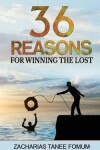 Book cover for Thirty-Six Reasons For Winning The Lost