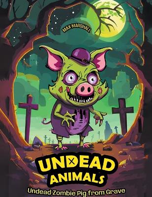 Book cover for Undead Zombie Pig from Grave