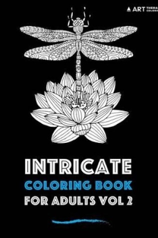 Cover of Intricate Coloring Book For Adults Vol 2