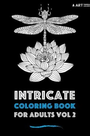 Cover of Intricate Coloring Book For Adults Vol 2