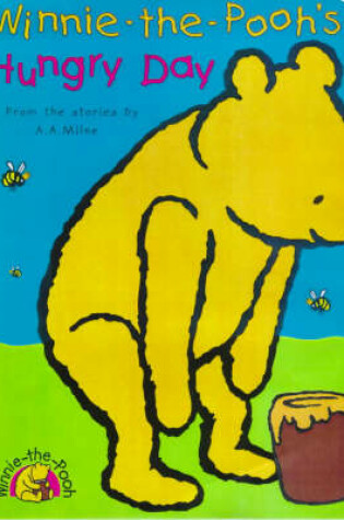 Cover of Winnie-the-Pooh's Hungry Day