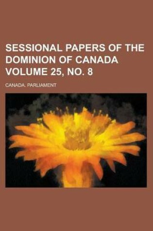 Cover of Sessional Papers of the Dominion of Canada Volume 25, No. 8