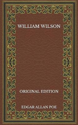 Book cover for William Wilson - Original Edition