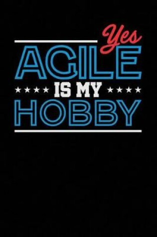 Cover of Yes Agile is My Hobby