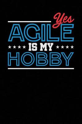 Book cover for Yes Agile is My Hobby