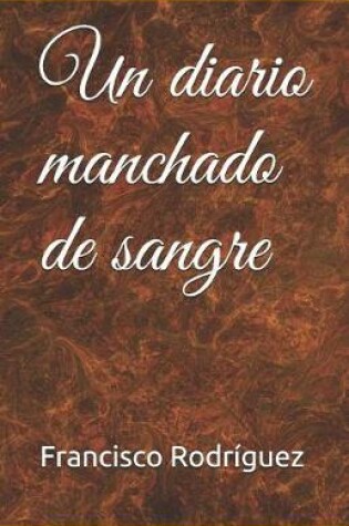 Cover of Un Diario Manchado de Sangre