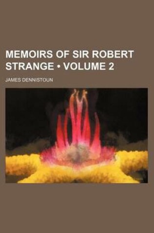 Cover of Memoirs of Sir Robert Strange (Volume 2)