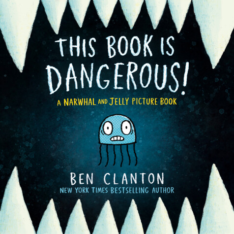 Cover of This Book Is Dangerous! (A Narwhal and Jelly Picture Book #1)