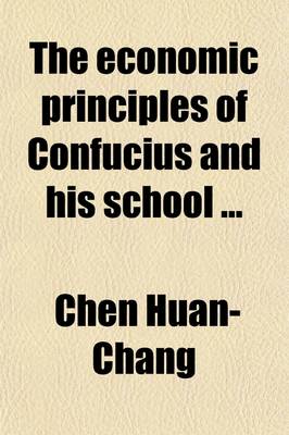 Book cover for The Economic Principles of Confucius and His School (Volume 2)