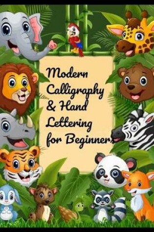 Cover of Modern Calligraphy & Hand Lettering for Beginners