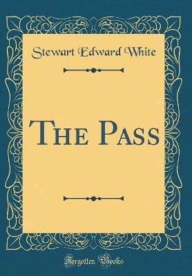 Book cover for The Pass (Classic Reprint)