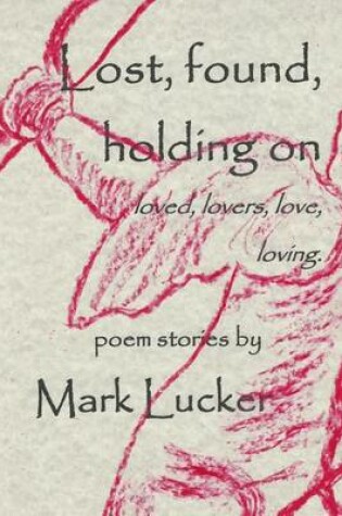 Cover of Lost, found, holding on