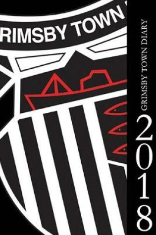 Cover of Grimsby Town Diary 2018
