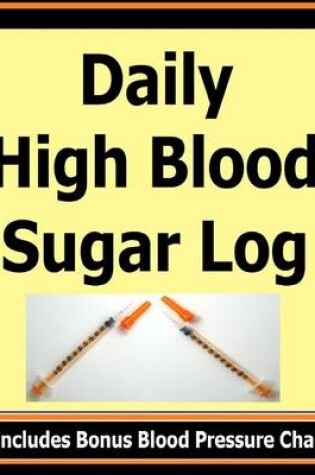 Cover of Daily High Blood Sugar Log