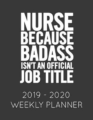 Book cover for Nurse Because Badass Isn't an Official Job Title