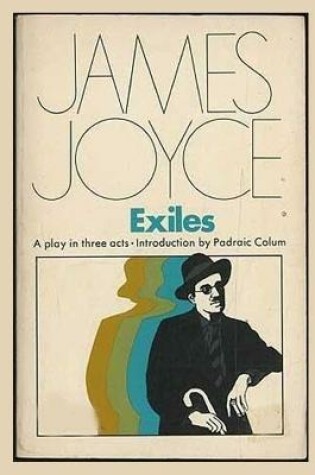 Cover of Exiles- A Play in Three Acts by James Joyce Annotated Edition