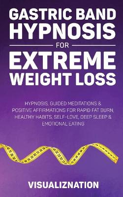 Book cover for Gastric Band Hypnosis For Extreme Weight Loss