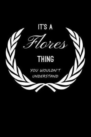 Cover of It's A Flores Thing, You Wouldn't Understand