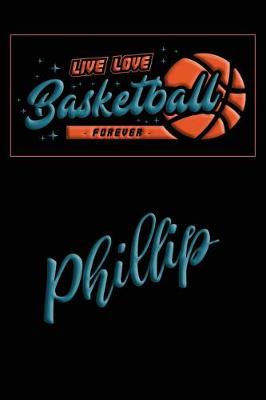 Book cover for Live Love Basketball Forever Phillip