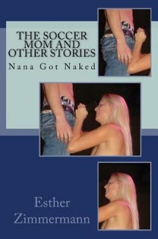 Cover of The Soccer Mom and Other Stories