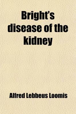 Book cover for Bright's Disease of the Kidney