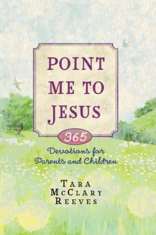 Cover of Point Me to Jesus