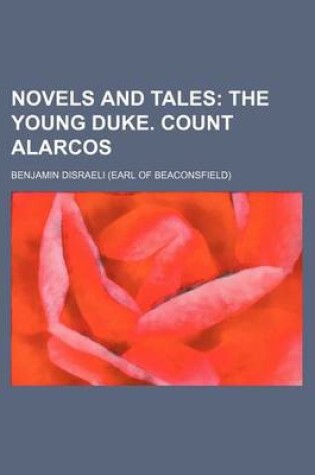 Cover of Novels and Tales Volume 2; The Young Duke. Count Alarcos