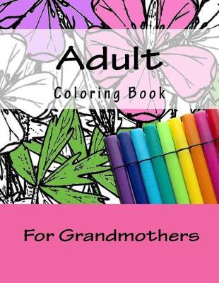 Book cover for Adult Coloring Book for Grandmothers