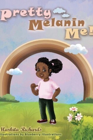 Cover of Pretty Melanin Me!