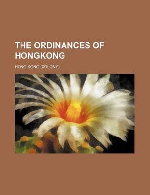 Book cover for The Ordinances of Hongkong