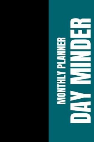 Cover of Monthly Planner Day Minder