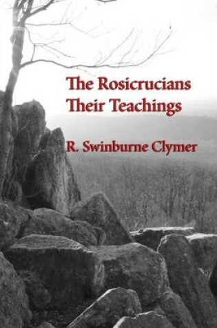 Cover of The Rosicrucians; Their Teachings