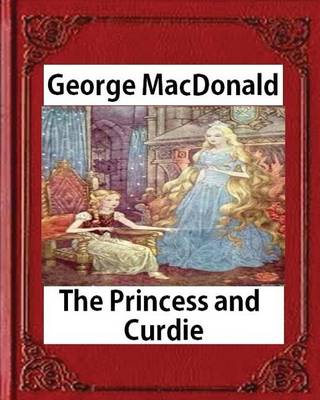 Book cover for The Princess and Curdie (1883), by George MacDonald (Author)