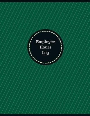 Book cover for Employee Hours Log (Logbook, Journal - 126 pages, 8.5 x 11 inches)