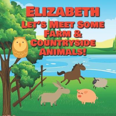 Book cover for Elizabeth Let's Meet Some Farm & Countryside Animals!