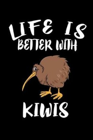Cover of Life Is Better With Kiwis