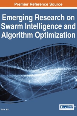 Cover of Emerging Research on Swarm Intelligence and Algorithm Optimization