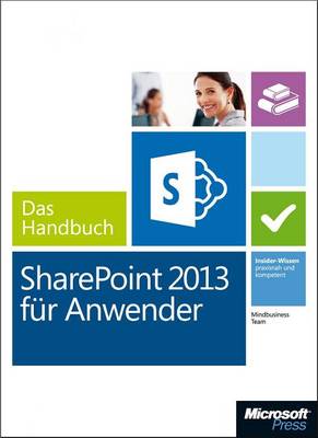 Book cover for Microsoft Sharepoint 2013 Fur Anwender Das Handbuch (Buch + E-Book)