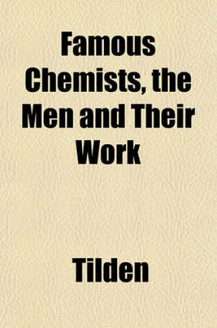 Cover of Famous Chemists, the Men and Their Work