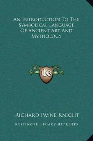 Cover of An Introduction to the Symbolical Language of Ancient Art and Mythology