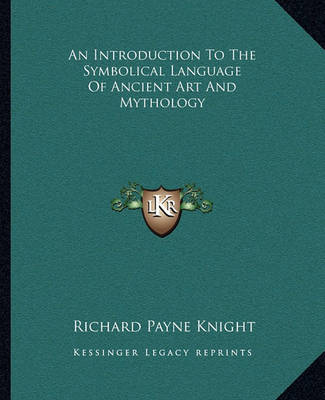 Book cover for An Introduction to the Symbolical Language of Ancient Art and Mythology