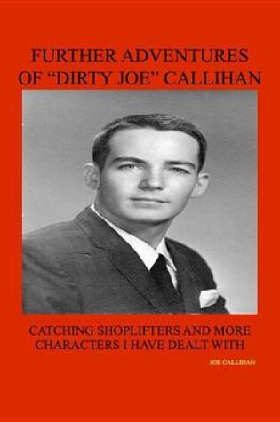 Cover of Further Adventures of "Dirty Joe" Callihan