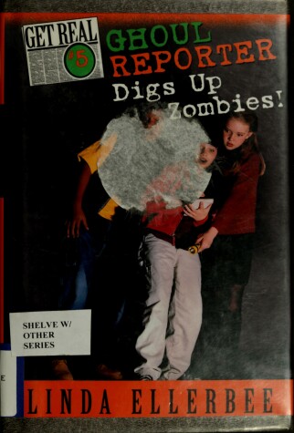 Cover of Ghoul Reporter Digs Up Zombies