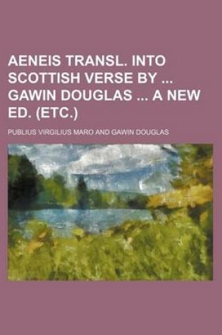 Cover of Aeneis Transl. Into Scottish Verse by Gawin Douglas a New Ed. (Etc.)