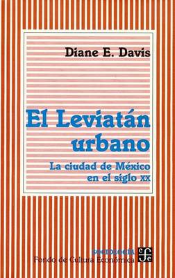 Cover of El Leviatan Urbano. La Ciudad de Mexico En El Siglo XX