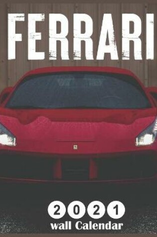 Cover of Ferrari 2021 Wall Calendar