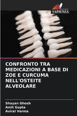 Book cover for Confronto Tra Medicazioni a Base Di Zoe E Curcuma Nell'osteite Alveolare