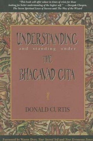 Cover of Understanding and Standing Under the Bhagavad Gita